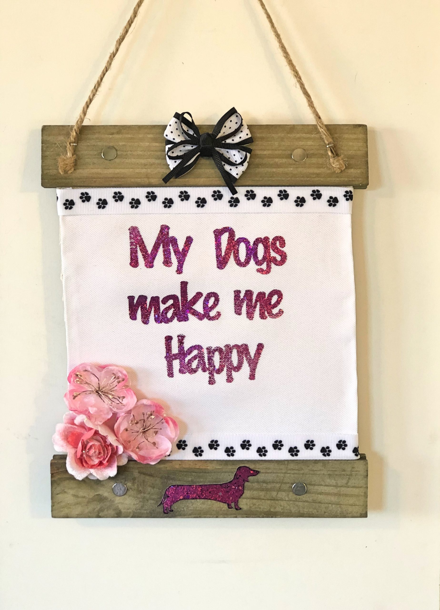 Dogs Make Me Happy Sign